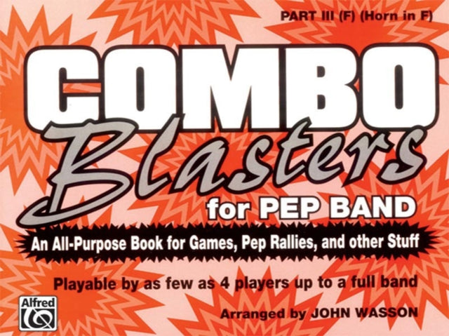 Combo Blasters for Pep Band An AllPurpose Book for Games Pep Rallies and Other Stuff