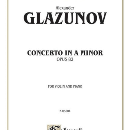 Concerto in A Minor Op 82 Kalmus Edition