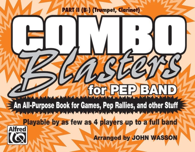 Combo Blasters for Pep Band An AllPurpose Book for Games Pep Rallies and Other Stuff