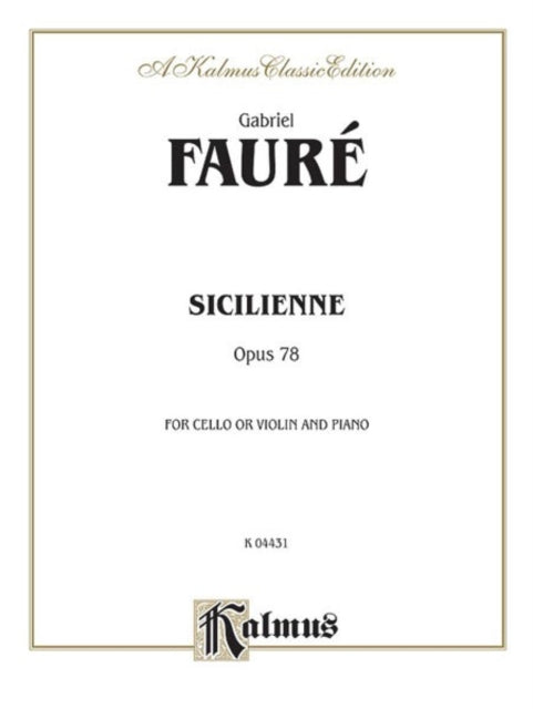 Sicilienne Op 78 For Cello or Violin  Piano Kalmus Edition