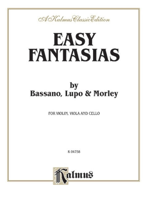 Easy Fantasias for String Trio Works by Bassano Lupo and Morley