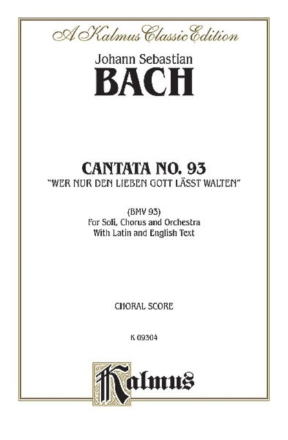 Bach Cantata No 93 Satb with Satb Soli Kalmus Edition