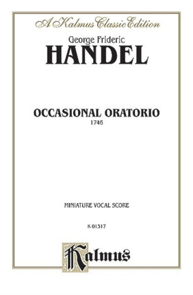 Handel Occasional Oratorio 1746 Satb or Ssaattbb with Sstb Soli German English Language Edition Miniature Score Kalmus Edition