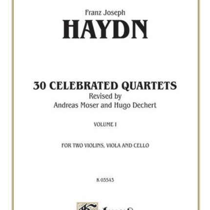 Thirty Celebrated String Quartets Volume I Op 9 No 2 Op 17 No 5 Op 50 No 6 Op 54 Nos 1 2 3 Op 64 Nos 2 3 4 Op 74 Nos 1 2 3 Op 77 Nos 1 2 Kalmus Edition