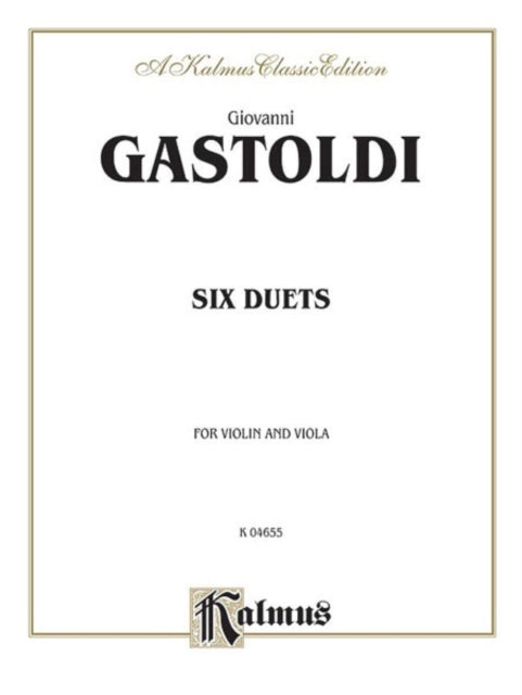 Giovanni Giacomo Gastoldi 6 Duets for Violin  Viola