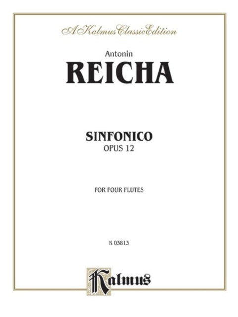 Sinfonica for Four Flutes Op 12 Kalmus Edition