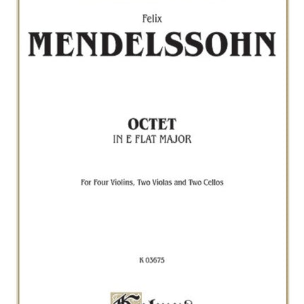 String Octet in EFlat Major Op 20 4 Violins 2 Violas 2 Cellos Kalmus Edition