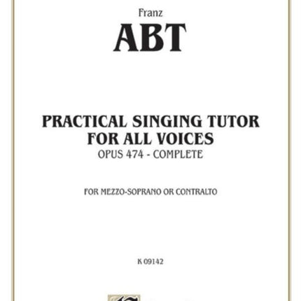 Practical Singing Tutor Op 474 MezzoSoprano or Alto Kalmus Edition