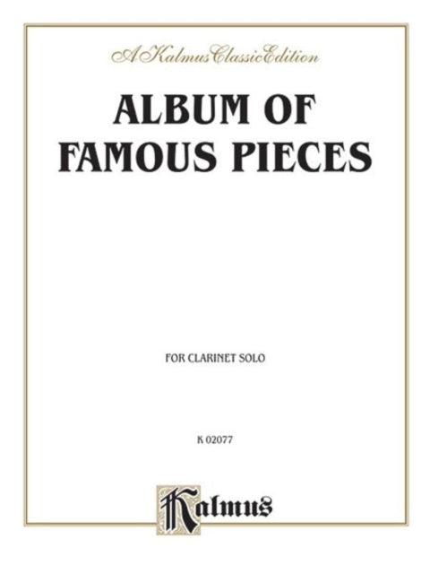 Album of Famous Pieces for Clarinet Kalmus Edition