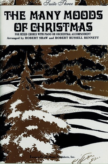 The Many Moods of Christmas Suite 3 Satb English Language Edition LawsonGould