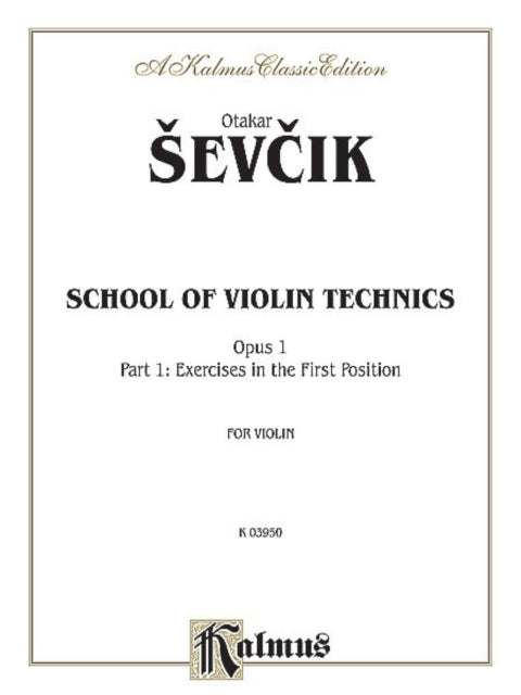 School of Violin Technics Op 1 Volume I Kalmus Edition