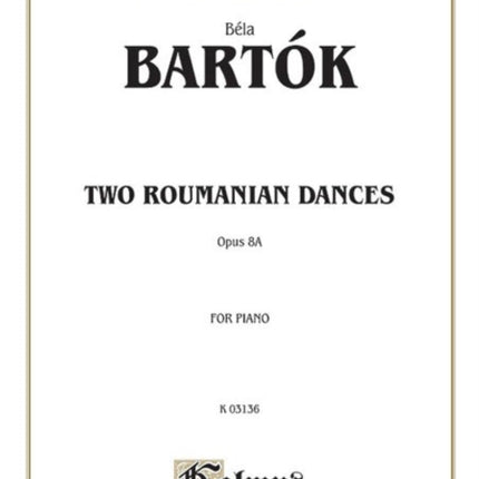 Two Roumanian Dances Op 8a Kalmus Edition