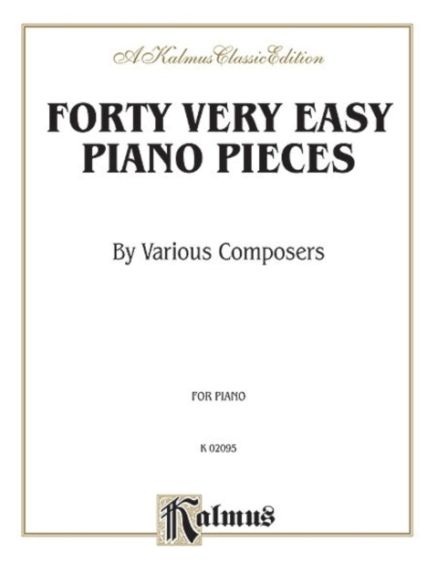 Forty Easy Piano Pieces Pieces by Behr Gurlitt Streabbog Wohlfahrt and Others Kalmus Edition