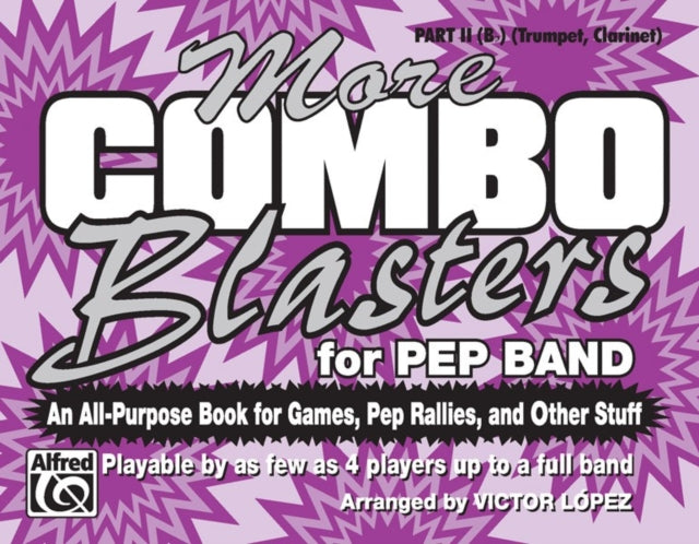 More Combo Blasters for Pep Band An AllPurpose Book for Games Pep Rallies and Other Stuff