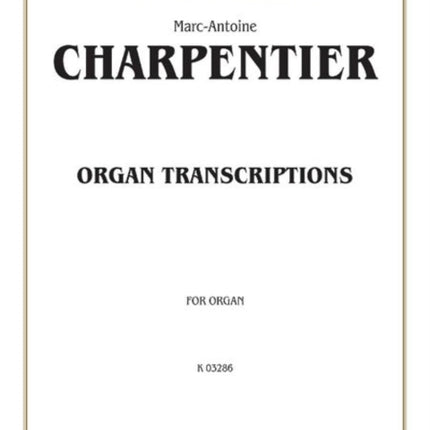 Organ Transcriptions Kalmus Edition