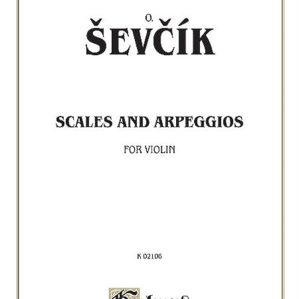 Sevcik for Violin Scales and Arpeggios Kalmus Edition