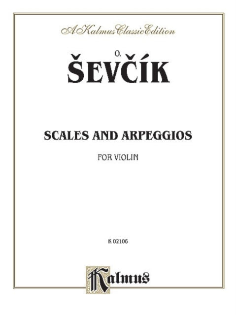 Sevcik for Violin Scales and Arpeggios Kalmus Edition