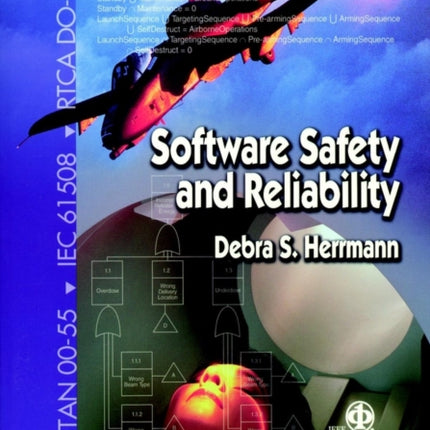 Software Safety and Reliability: Techniques, Approaches, and Standards of Key Industrial Sectors