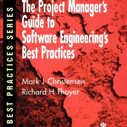 The Project Manager's Guide to Software Engineering's Best Practices