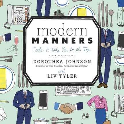 Modern Manners: Tools to Take You to the Top