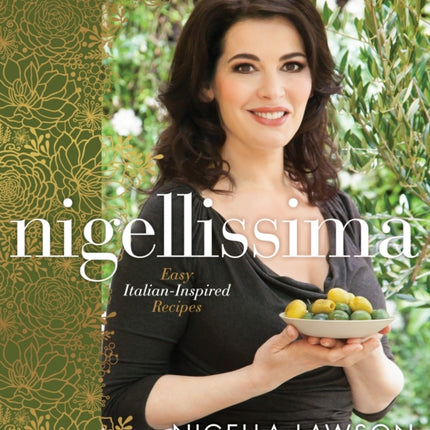 Nigellissima: Easy Italian-Inspired Recipes: A Cookbook