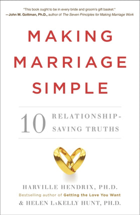 Making Marriage Simple: Ten Relationship-Saving Truths