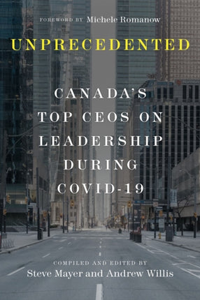 Unprecedented: Canada's Top CEOs on Leadership During Covid-19