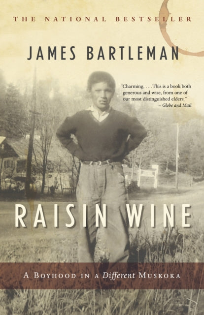 Raisin Wine: A Boyhood in a Different Muskoka