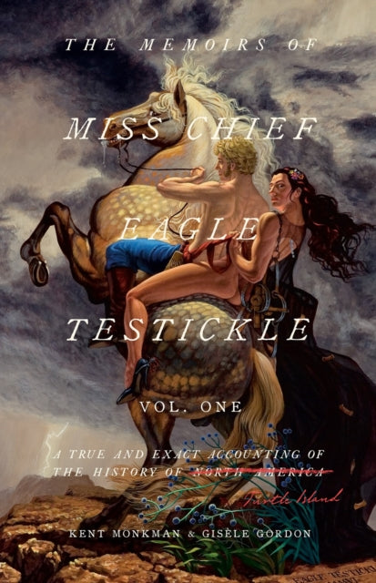 The Memoirs of Miss Chief Eagle Testickle Vol. 1