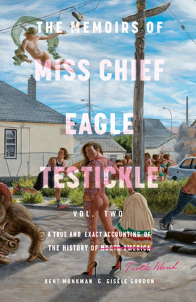 The Memoirs of Miss Chief Eagle Testickle Vol. 2