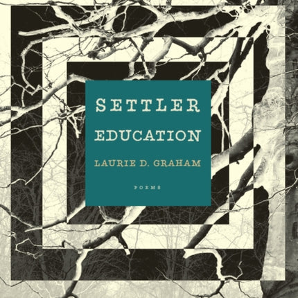 Settler Education: Poems