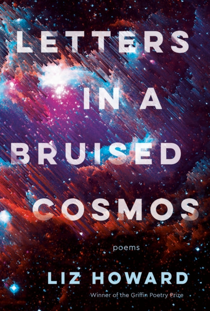 Letters In A Bruised Cosmos