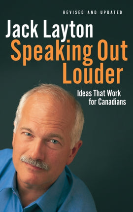 Speaking Out Louder: Ideas That Work for Canadians