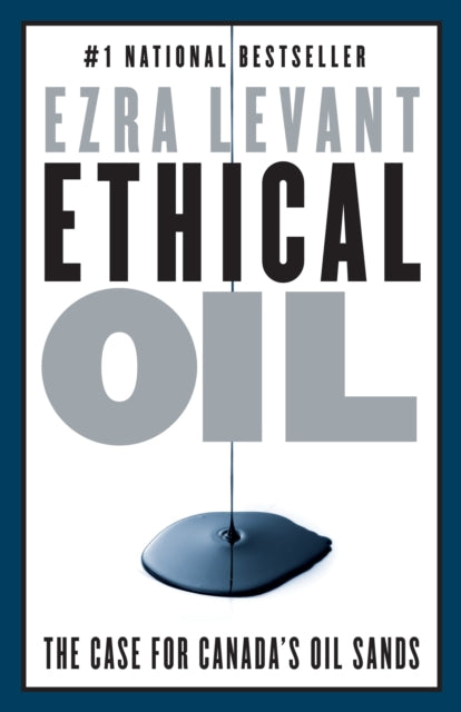 Ethical Oil: The Case of Canada's Oil Sands