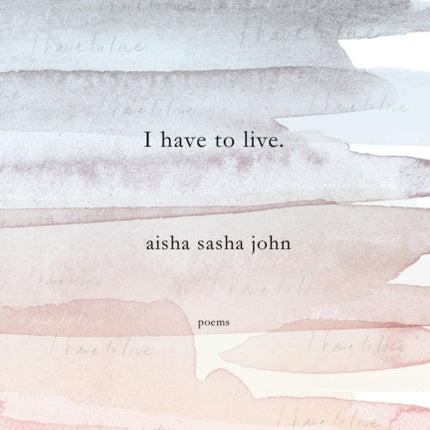 I have to live: Poems