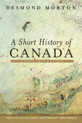 A Short History of Canada: Seventh Edition