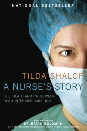 A Nurse's Story: Life, Death and In-Between in an Intensive Care Unit