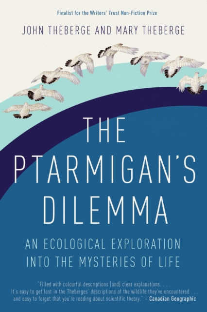 The Ptarmigan's Dilemma: An Ecological Exploration into the Mysteries of Life