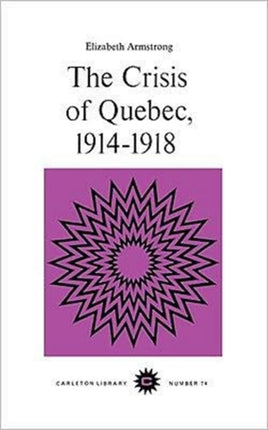 The Crisis of Quebec 19141918