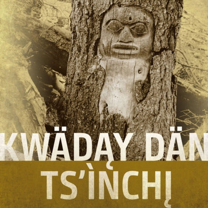 Kwäday Dän Ts'ìnchi: Teachings from Long Ago Person Found