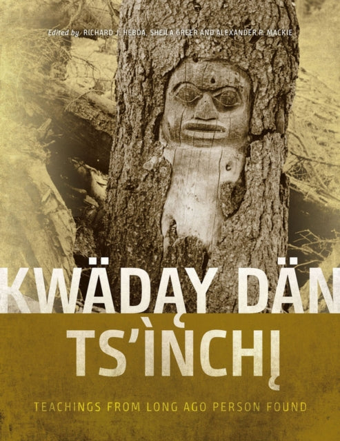 Kwäday Dän Ts'ìnchi: Teachings from Long Ago Person Found