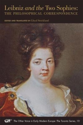 Leibniz and the Two Sophies The Philosophical