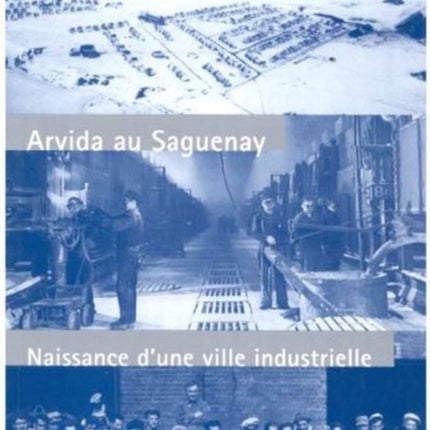 Arvida au Saguenay