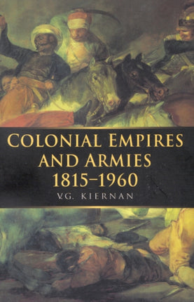 Colonial Empires and Armies 18151960 War  European Society