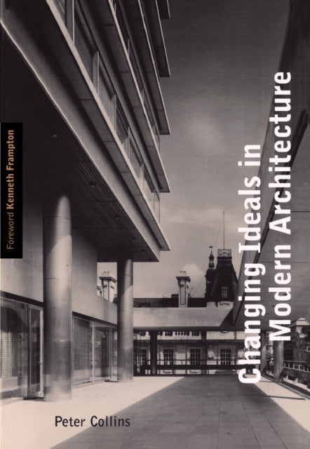 Changing Ideals in Modern Architecture 17501950
