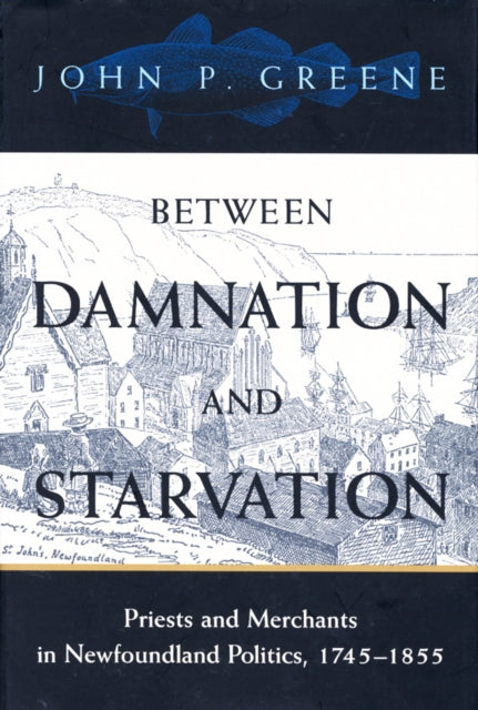 Between Damnation and Starvation