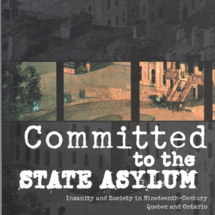 Committed to the State Asylum  Insanity and