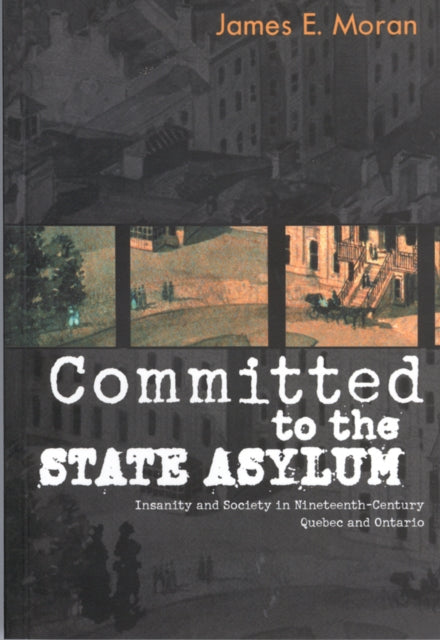 Committed to the State Asylum  Insanity and