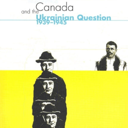 Canada and the Ukrainian Question 19391945