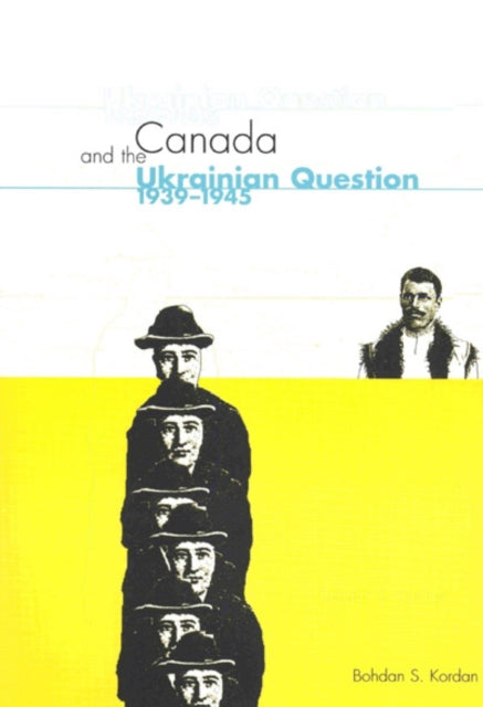 Canada and the Ukrainian Question 19391945